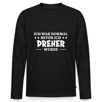 Dreher Spruch Drehmaschinen Lustig Dreher Geschenk - Männer Premium Bio Langarmshirt - Schwarz - Vorne - Nico (187cm)