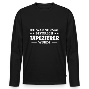 Tapezierer Spruch Beruf Lustig Tapezierer Geschenk - Männer Premium Bio Langarmshirt - Schwarz - Vorne - Nico (187cm)