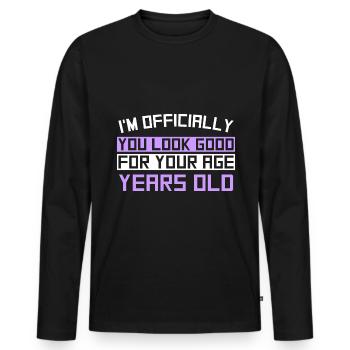 JE SUIS OFFICIELLEMENT Tu es belle pour ton âge Années Huile - T-shirt manches longues Premium bio Homme - noir - Devant - Nico (187cm)