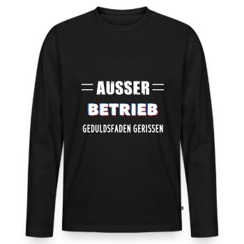AUSSER BETRIEB GEDULDSFADEN GERISSEN - Männer Premium Bio Langarmshirt - Schwarz - Vorne - Nico (187cm)