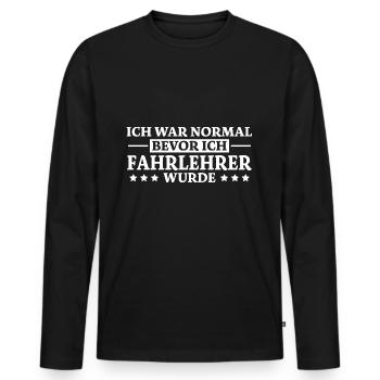Fahrlehrer Spruch Lustige Fahrschullehrer Geschenk - Männer Premium Bio Langarmshirt - Schwarz - Vorne - Nico (187cm)