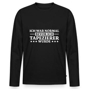 Tapezierer Spruch Beruf Lustig Tapezierer Geschenk - Männer Premium Bio Langarmshirt - Schwarz - Vorne - Nico (187cm)