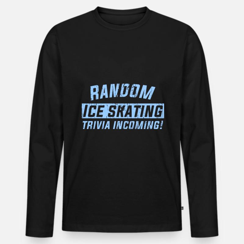 Random Ice skating trivia incoming! - Männer Premium Bio Langarmshirt - Schwarz