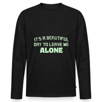 C’EST UNE BELLE JOURNÉE POUR ME LAISSER TRANQUILLE - T-shirt manches longues Premium bio Homme - noir - Devant - Nico (187cm)
