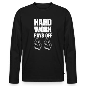 Hard work pays off, money - Men's Premium Organic Long Sleeve Shirt - black - Front - Nico (187cm)