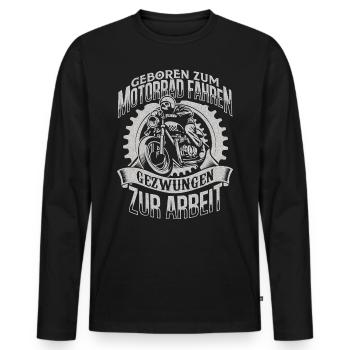 Motorcycle Funny saying for all bikers - Men's Premium Organic Long Sleeve Shirt - black - Front - Nico (187cm)