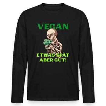 Vegan lieber spät als nie für Veganer Geschenkidee - Männer Premium Bio Langarmshirt - Schwarz - Vorne - Nico (187cm)