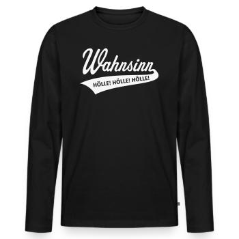 Wahnsinn – Hölle! Hölle! Hölle! (White) - Männer Premium Bio Langarmshirt - Schwarz - Vorne - Nico (187cm)