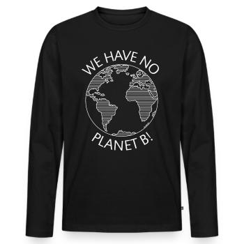 We Have No Planet B! / Earth (Climate Change / W) - Men's Premium Organic Long Sleeve Shirt - black - Front - Nico (187cm)