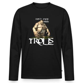 Troll - Don`t mess with Trolls - Warrior Gamer Mot - Men's Premium Organic Long Sleeve Shirt - black - Front - Nico (187cm)