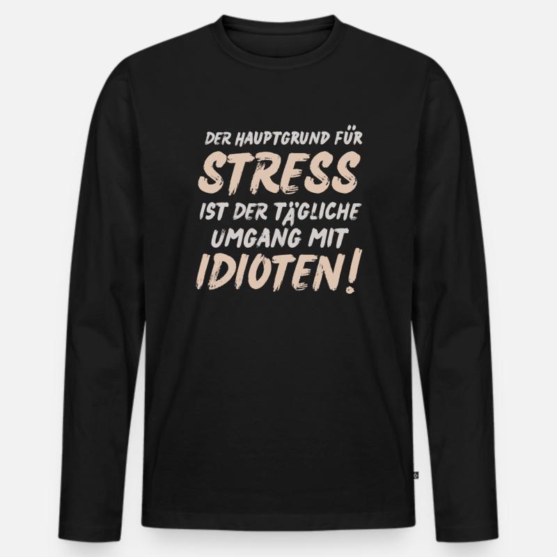 Lustiger Spruch Stress Idioten - Männer Premium Bio Langarmshirt - Schwarz