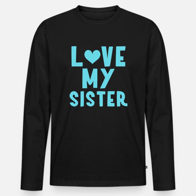 Ich meine Schwester - Männer Premium Bio Langarmshirt - Schwarz
