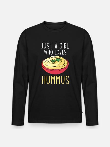 Hummus Just a girl who loves Hummus - Men's Premium Organic Long Sleeve Shirt - black