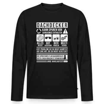 Dachdecker Sprüche Dachdecker - Männer Premium Bio Langarmshirt - Schwarz - Vorne - Nico (187cm)