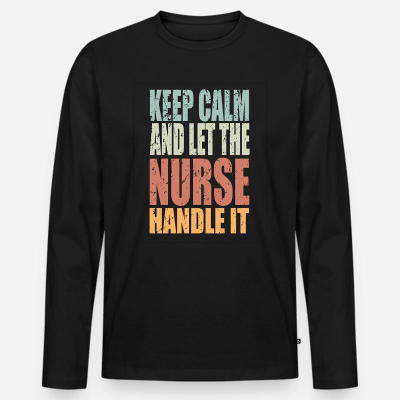 Keep Calm Krankenschwester Spruch Krankenschwester - Männer Premium Bio Langarmshirt - Schwarz