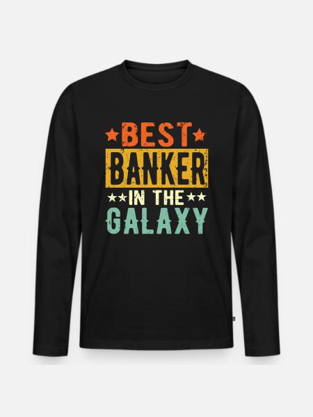 Best Banker ever Banker Gift - Men's Premium Organic Long Sleeve Shirt - black