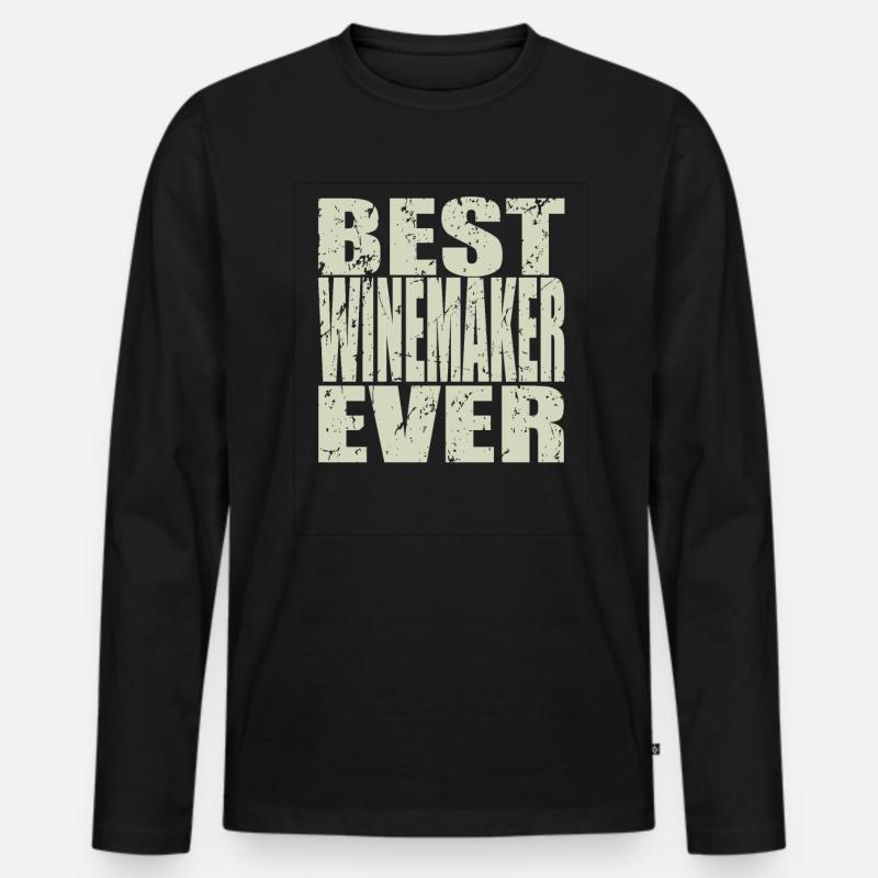 Best Winemaker ever Winemaker Gift Men's Premium Organic Long Sleeve Shirt
