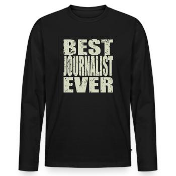 Best Journalist ever Journalist Gift - Men's Premium Organic Long Sleeve Shirt - black - Front - Nico (187cm)