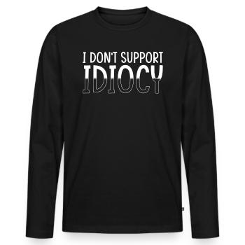 Anti idiot Idiot Sarcasme Dicton - T-shirt manches longues Premium bio Homme - noir - Devant - Nico (187cm)