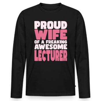 Proud Wife of A Damn Good Lecturer - Men's Premium Organic Long Sleeve Shirt - black - Front - Nico (187cm)