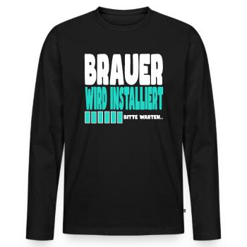 Brauer wird installiert - Männer Premium Bio Langarmshirt - Schwarz - Vorne - Nico (187cm)