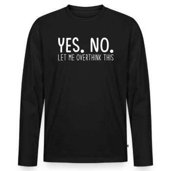 Trop penser Penser trop - T-shirt manches longues Premium bio Homme - noir - Devant - Nico (187cm)