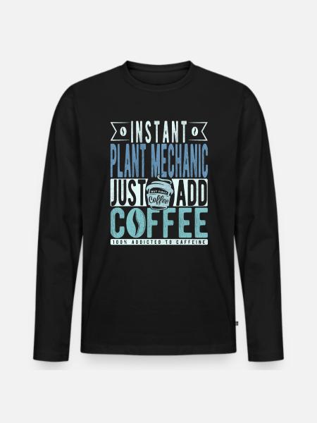 Plant mechanic coffee saying - Men's Premium Organic Long Sleeve Shirt - black