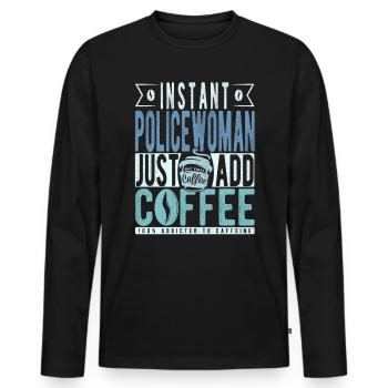 The policewoman coffee saying - Men's Premium Organic Long Sleeve Shirt - black - Front - Nico (187cm)