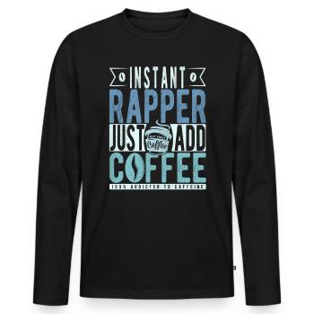 Rapper Kaffee Spruch - Männer Premium Bio Langarmshirt - Schwarz - Vorne - Nico (187cm)