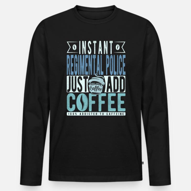 Regimentspolizei Kaffee Spruch - Männer Premium Bio Langarmshirt - Schwarz