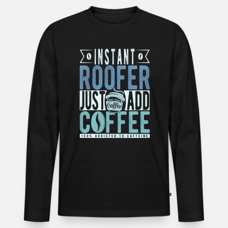 Dachdecker Kaffee Spruch - Männer Premium Bio Langarmshirt - Schwarz