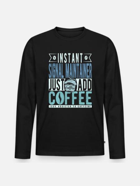 Signal maintenance coffee saying - Men's Premium Organic Long Sleeve Shirt - black