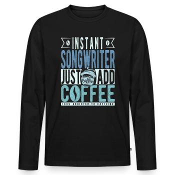 Songwriter Coffee Quote - Men's Premium Organic Long Sleeve Shirt - black - Front - Nico (187cm)