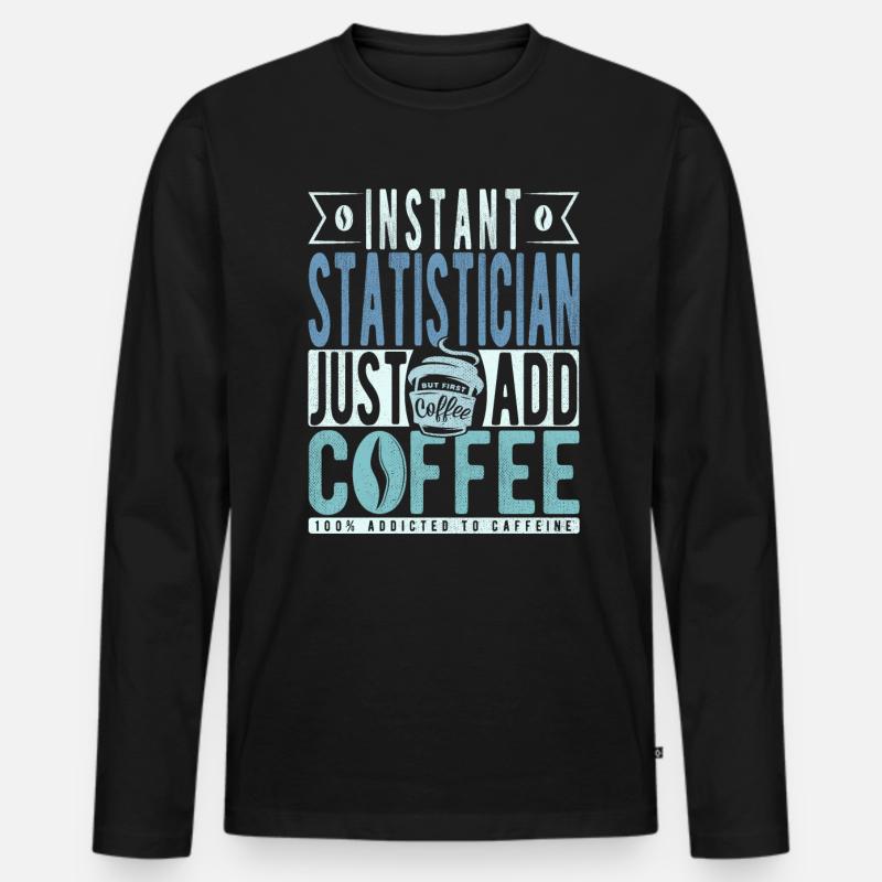 Statistiker Kaffee Spruch - Männer Premium Bio Langarmshirt - Schwarz