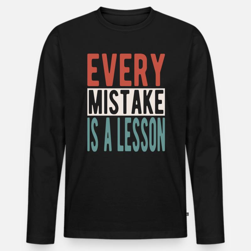 Every mistake is a lesson - Männer Premium Bio Langarmshirt - Schwarz