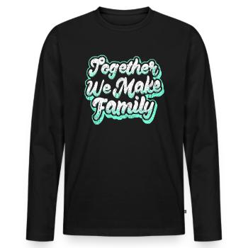 Family Saying Inspiration - Men's Premium Organic Long Sleeve Shirt - black - Front - Nico (187cm)