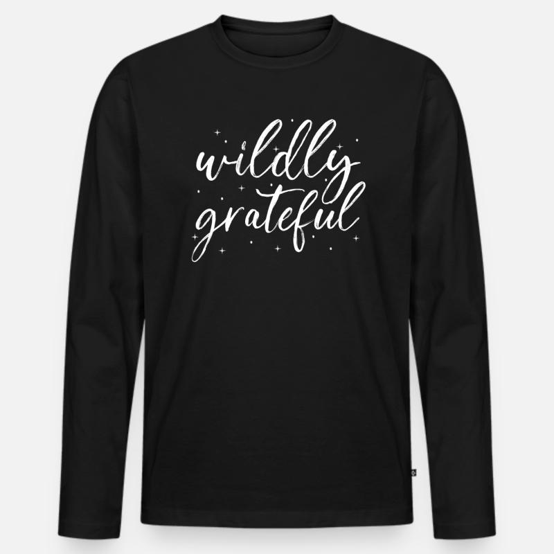 Achtsamkeit Spruch Unendlich dankbar - Männer Premium Bio Langarmshirt - Schwarz