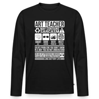 Kunstlehrer Sarkasmus lustig Geschenk Kunstlehrer - Männer Premium Bio Langarmshirt - Schwarz - Vorne - Nico (187cm)