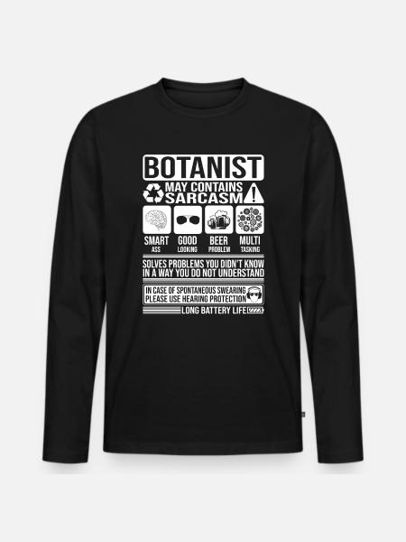 Botanist Sarcasm funny Gift Botanist - Men's Premium Organic Long Sleeve Shirt - black