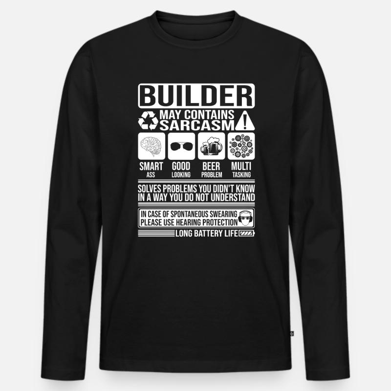 Builder Sarcasm funny Gift Builder - Men's Premium Organic Long Sleeve Shirt - black