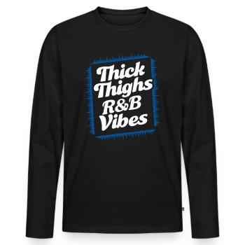 Thick Thighs R&B Vibes der 90er - Männer Premium Bio Langarmshirt - Schwarz - Vorne - Nico (187cm)
