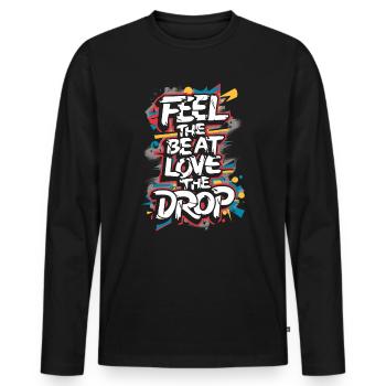 DJ - Feel The Beat Love The Drop - Männer Premium Bio Langarmshirt - Schwarz - Vorne - Nico (187cm)