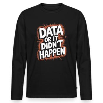 Data or it didn't happen Data Analyst Data - Men's Premium Organic Long Sleeve Shirt - black - Front - Nico (187cm)