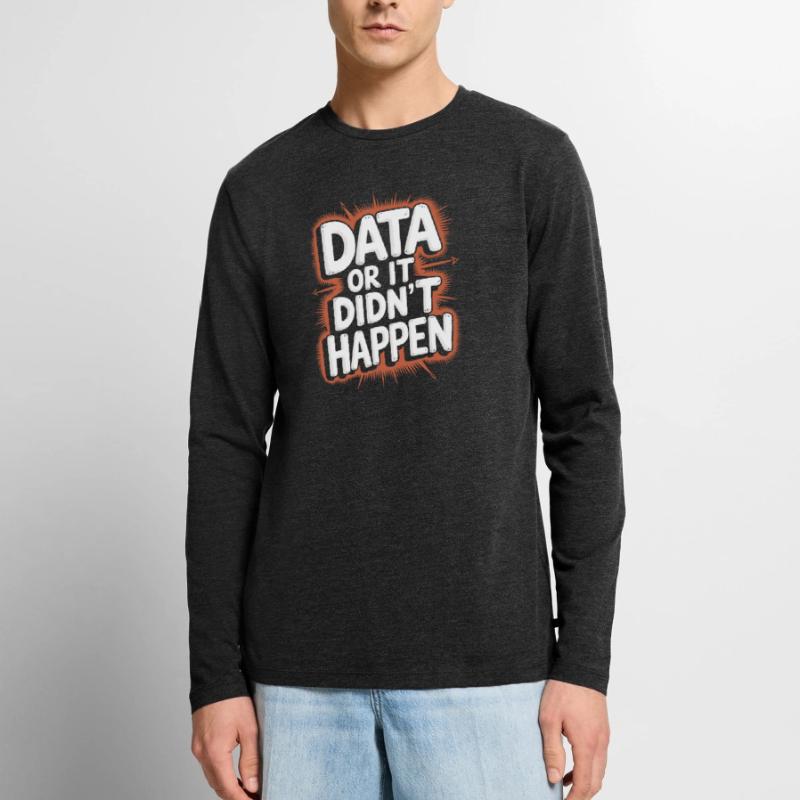 Daten Oder Es Ist Nicht Passiert Data Analyst Data Männer Premium Bio Langarmshirt