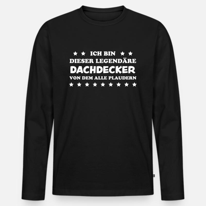 Dachdecker Handwerker Spruch Dachdecker Geschenk - Männer Premium Bio Langarmshirt - Schwarz