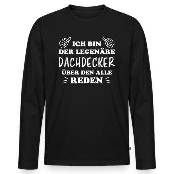 Dachdecker Handwerker Spruch Dachdecker Geschenk - Männer Premium Bio Langarmshirt - Schwarz - Vorne - Nico (187cm)
