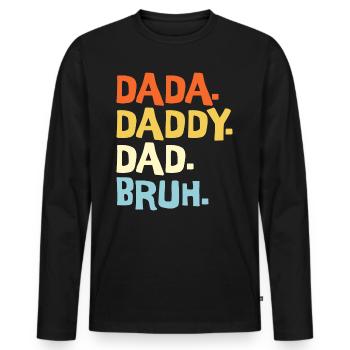 Dada Papa Bruh Father's Day Gift 2023 - Men's Premium Organic Long Sleeve Shirt - black - Front - Nico (187cm)