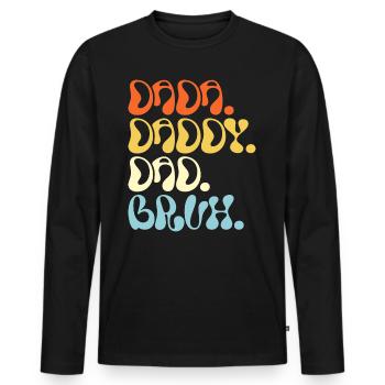 Dada Papa Bruh Father's Day Gift 2023 - Men's Premium Organic Long Sleeve Shirt - black - Front - Nico (187cm)