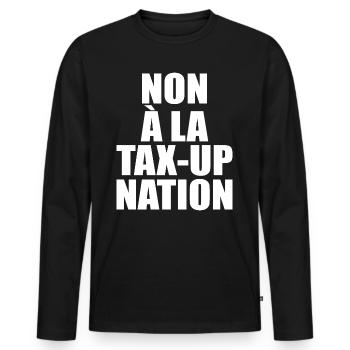 Non À La Tax-Up Nation Stop Anti Taxe - T-shirt manches longues Premium bio Homme - noir - Devant - Nico (187cm)