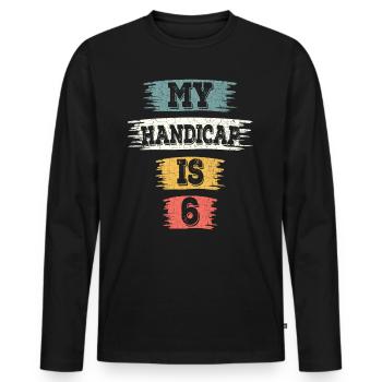 Humour Golfeur 6 Handicap Golf - T-shirt manches longues Premium bio Homme - noir - Devant - Nico (187cm)
